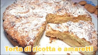 TORTA DI RICOTTA E AMARETTI Una bontà