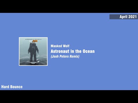 Masked Wolf - Astronaut in the Ocean (Josh Peters Remix)