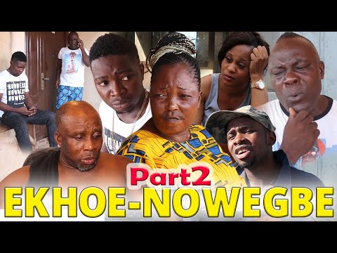 EKHOENOWEGBE PART 2 [LATEST BENIN MOVIES  2020]