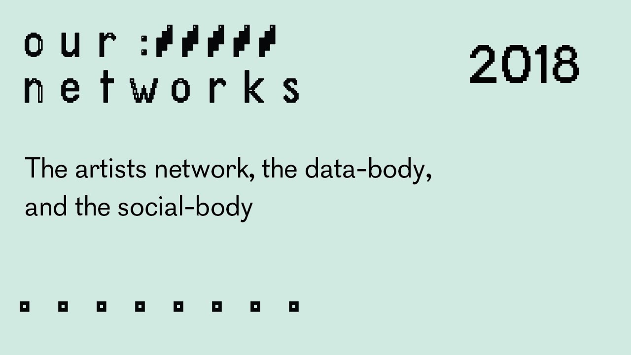 Video thumbnail for The artists network, the data-body, and the social-body