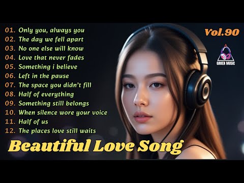 💖Beautiful Love Songs 2025 | Soft Melodies for Lonely Nights & Broken Hearts🌙|Groen Music