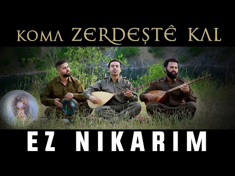 KOMA ZERDEŞTÊ KAL - EZ NIKARIM (Official Music Video)