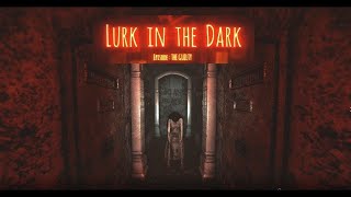 Lurk in the Dark  Prologue　初見