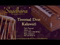Teentaal Drut Lehra | Kalawati | 200bpm | Live Harmonium | 108 Cycles | Saadhana