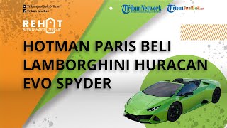 Ini Spesifikasi Mobil Mewah Lamborghini Huracan Evo Spyder Milik Hotman Paris, Seharga Rp 12 Miliar