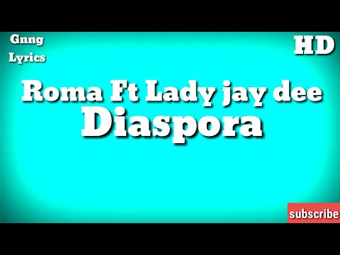 Roma Ft Lady Jay Dee--Diaspora [Official Video Lyrics]