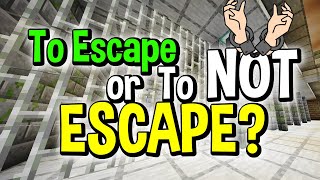 TO ESCAPE or To NOT ESCAPE (Minecraft Map) - CrazeLarious