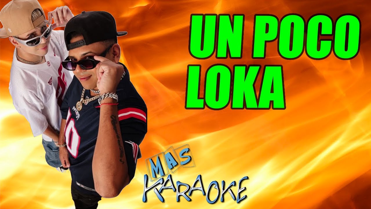 UN POCO LOCA