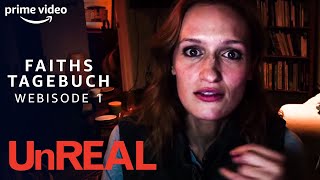 UnREAL Webisode - 1 | Faiths Tagebuch - Web Exclusive | Prime Video DE video