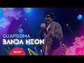 Banda Neon: "Guapíssima" | Eufòria