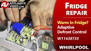 Refrigerator Not Cooling or Refrigerating - Adaptive Defrost Control Diagnostic & Repair