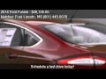 2014 Ford Fusion SE 4dr Sedan For Sale In Natchez MS 39120