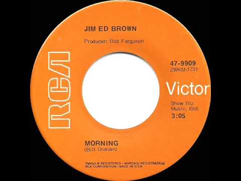 1970 HITS ARCHIVE: Morning - Jim Ed Brown (mono 45)
