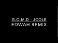 G.O.M.D. - Jcole (Edwah Remix) 