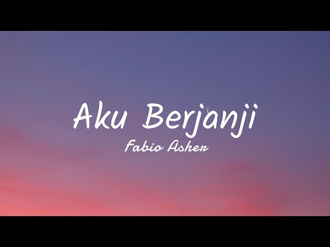 Fabio Asher - Aku Berjanji (Lyric)
