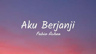 Download lagu Fabio Asher - Aku Berjanji (Lyric) mp3