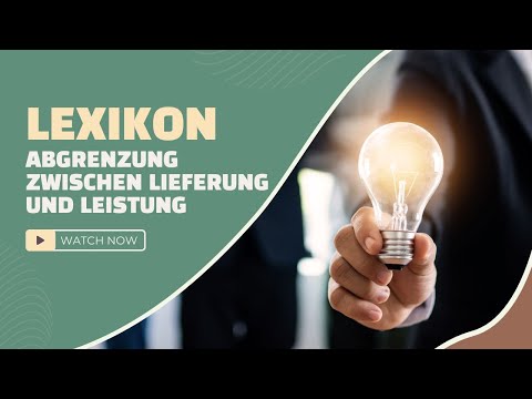 Abgrenzung zwischen Lieferung und Leistung