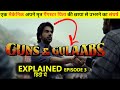 Guns And Gulab Web Series Netflix Explained In Hindi Episode 3