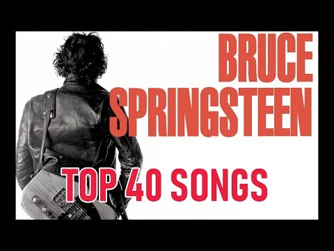 Top 10 Bruce Springsteen Songs (40 Songs) Greatest Hits
