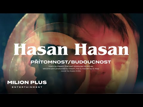 Hasan - Přítomnost/Budoucnost (official visualizer)