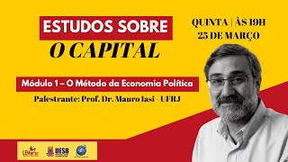 Curso "Estudos sobre o Capital" - O Método da Economia Política