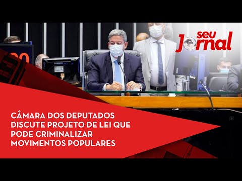 Câmara dos Deputados discute projeto de lei que pode criminalizar movimentos populares