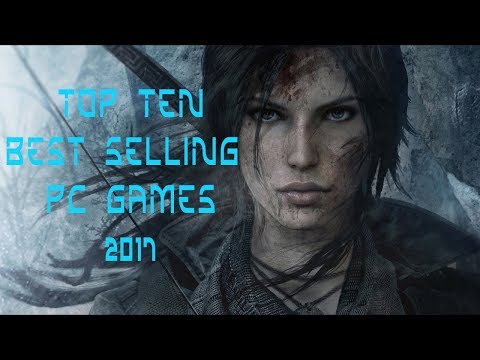 Top 10 PC Games 2017 (Best selling)
