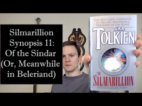 Silmarillion Synopsis 11: Of the Sindar (Or, Meanwhile in Beleriand)