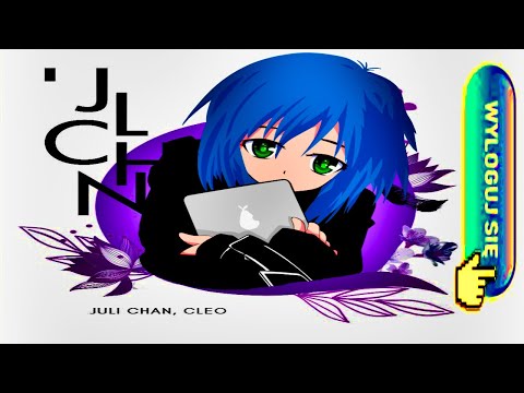 Juli Chan ft. Cleo - Wyloguj się (sped up + anime)