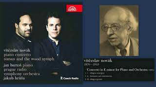 Vítězslav Novák: Piano Concerto in E minor, Jan Bartoš (piano), Jakub Hrůša (conductor)