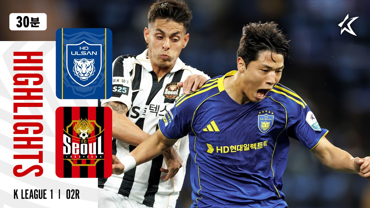 Ulsan HD vs Seoul Highlights