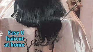 Easy 'U' haircut at home/U haircut easy method/U haircut tutorial/U haircut for beginners