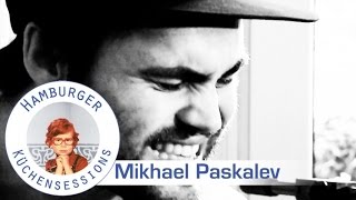 Mikhael Paskalev &#39;Jive Babe&#39; live @ Hamburger Küchensessions