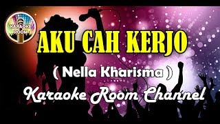 Aku Cah Kerjo Karaoke - Nella Kharisma (Koplo Karaoke Tanpa Vokal)