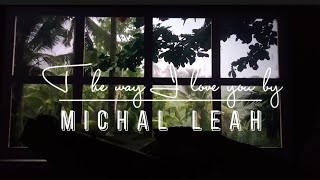 Musik-Video-Miniaturansicht zu The Way I Love You Songtext von Michal Leah