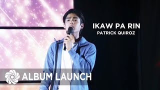 Patrick Quiroz - Ikaw Pa Rin | MayWard Album Launch