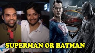 Abhay Deol And Ali Fazal Pick Sides- Batman Or Superman?
