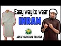 Easy way to wear IHRAM | இஹ்ராம் அணிவது எப்படி? | Ajwa Chennai | Tamil Tutorial |