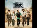 Arijit Singh O Maahi Dunki Movie Full Song 2023 HD