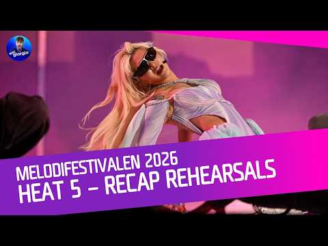 🇸🇪 Melodifestivalen 2026: Heat 5 - Recap Rehearsals