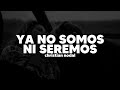 Christian Nodal - Ya No Somos Ni Seremos | Letra