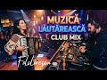 Muzică Lăutărească Club Mix Remastered Folclorescu 2026