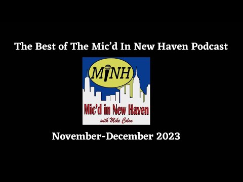 The Best of The Mic’d In New Haven Podcast: November-December 2023
