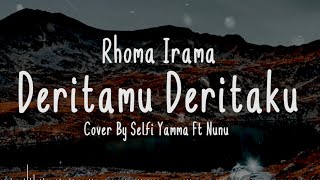 Download lagu DERITAMU DERITAKU - Rhoma Irama Cover   Lirik (Cover By Selfi Yamma Ft Nunu) mp3 Download lagu DERITAMU DERITAKU - Rhoma Irama Cover   Lirik (Cover By Selfi Yamma Ft Nunu) mp3