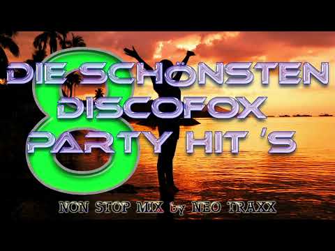 Die schönsten Discofox Party Hits Vol 8. ( mixed by NEO TRAXX )