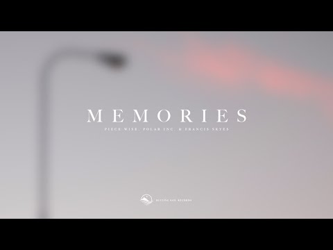 Piece Wise, Polar Inc. & Francis Skyes - Memories