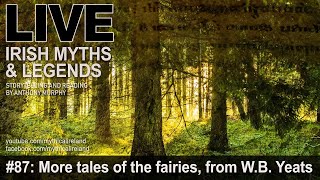 Live Irish Myths episode 87: Some more fairy stories