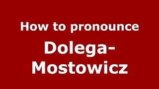 How to pronounce Dołęga-Mostowicz