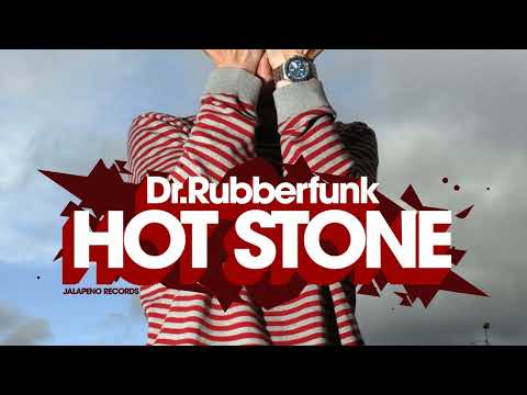 Dr Rubberfunk - Hot Stone  (Full Album Stream)