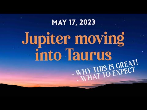 Jupiter in Taurus - May 2023